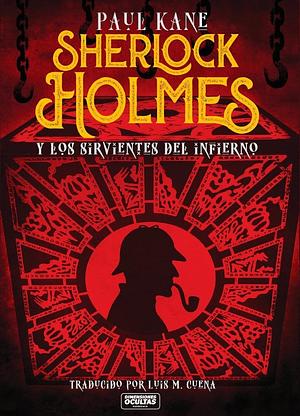 Sherlock Holmes y los sirvientes del infierno by Paul Kane