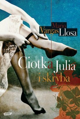 Ciotka Julia i skryba by Danuta Rycerz, Mario Vargas Llosa