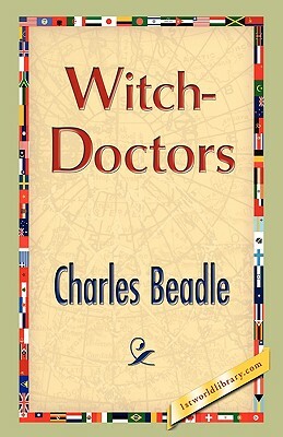 Witch-Doctors by Charles Beadle