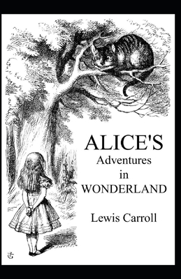 Alice's Adventures in Wonderland ilustrated by Lewis Carroll