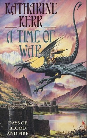 A Time of War by Katharine Kerr