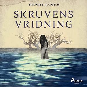 Skruvens vridning by Henry James