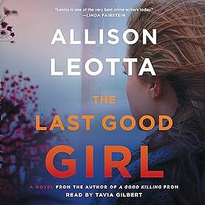 The Last Good Girl by Allison Leotta