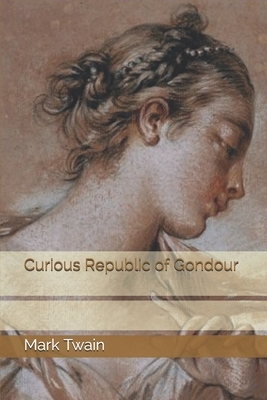 Curious Republic of Gondour by Mark Twain