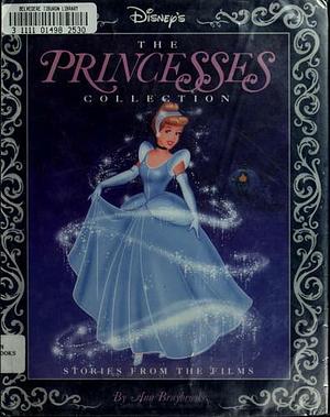 Princesses Collection: Stories from the Films by Ann Braybrooks