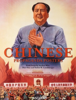 Chinese Propaganda Posters by Duo Duo, Anchee Min, Stefan R. Landsberger