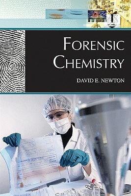 Forensic Chemistry by David E. Newton