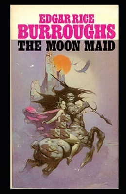 The Moon Maid Illustrated by Edgar Rice Burroughs