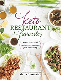 Keto Restaurant Favorites by Maria Emmerich
