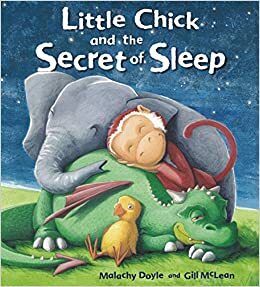 Storytime: Little Chick and the Secret of Sleep by Malachy Doyle