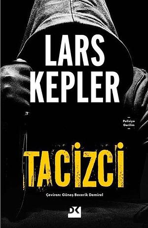 Tacizci by Güneş Becerik Demirel, Lars Kepler