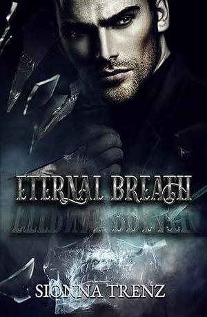 Eternal Breath: A vampire romance book by Sionna Trenz, Sionna Trenz