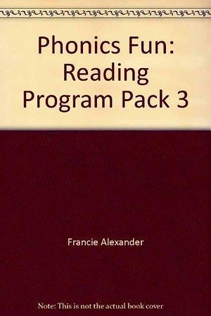 Phonics Fun: Reading Program, Pack 3 by Francie Alexander