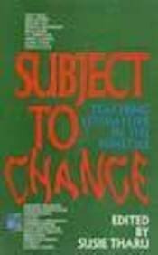 Subject To Change: Teaching Literature In The Nineties by Susie J. Tharu