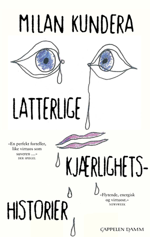 Latterlige kjærlighetshistorier by Milan Kundera