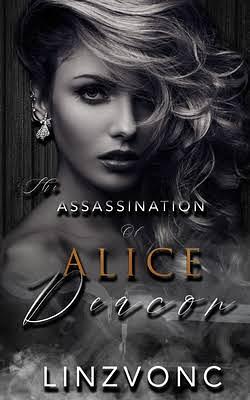 The Assassination of Alice Deacon by Linzvonc