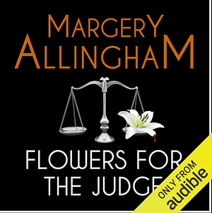 Flowers for the Judge by Margery Allingham