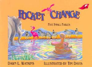 Pocket Change: by Dawn L. Watkins