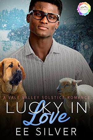 Lucky in Love by E.E. Silver