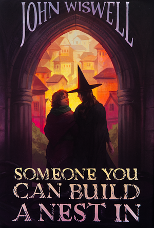 Someone You Can Build a Nest In by John Wiswell