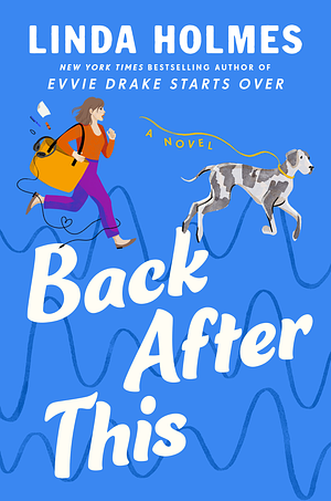 Back After This by Linda Holmes