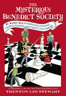 The Mysterious Benedict Society: Mr. Benedict's Book of Perplexing Puzzles, Elusive Enigmas, and Curious by Trenton Lee Stewart