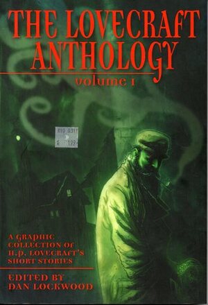 The Lovecraft Anthology, Volume 1 by John Reppion, Mark Stafford, Dan Lockwood, D'Israeli, Alice Duke, David Hine, Leigh Gallagher, I.N.J. Culbard, Shane Ivan Oakley, Leah Moore, Rob Davis, Ian Edginton, H.P. Lovecraft, David Hartman