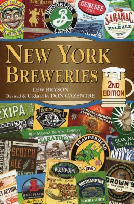 New York Breweries by Lew Bryson, Don Cazentre