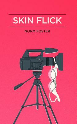 Skin Flick by Norm Foster