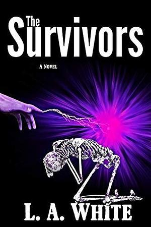 The Survivors: A Post-Apocalyptic Survival Fantasy by Angela White, Angela White