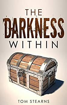 The Darkness Within by Tom Stearns