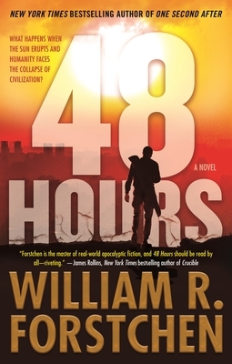 48 Hours by William R. Forstchen