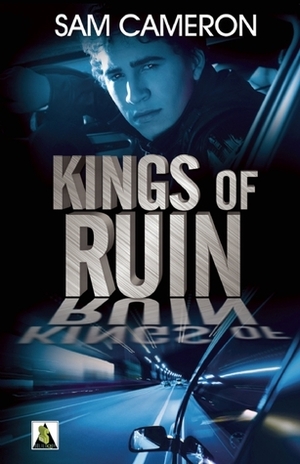 Kings of Ruin by Sam Cameron