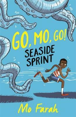 Go Mo Go: Seaside Sprint!: Book 3 by Kes Gray, Chris Jevons, Mo Farah, Marta Kissi