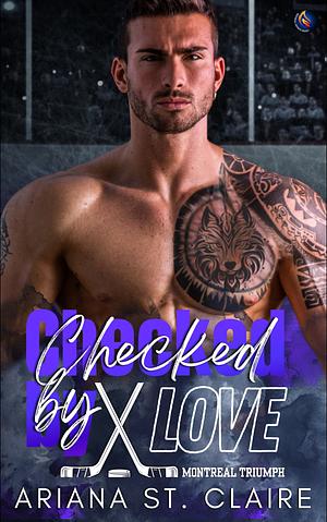 Checked by Love by Ariana St. Claire