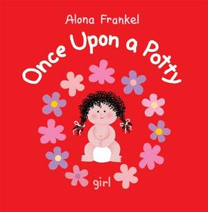 Once Upon a Potty: Girl by Alona Frankel