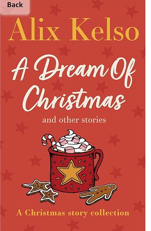 A Dream of Christmas and Other Stories by Alix Kelso