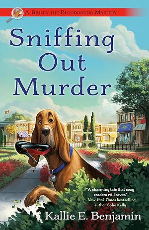 Sniffing Out Murder by Kallie E. Benjamin