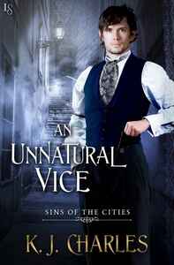 An Unnatural Vice by KJ Charles
