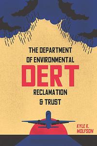 Dert by Kyle K Wolfson