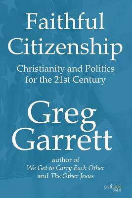 Faithful Citizenship by Greg Garrett