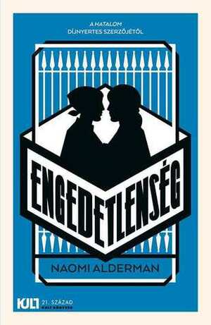 Engedetlenség by Naomi Alderman