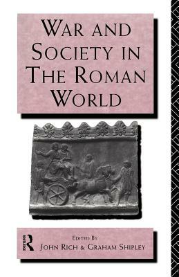 War and Society in the Roman World by 