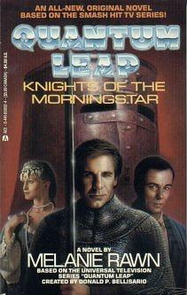 Quantum Leap : Knights of the Morningstar by Melanie Rawn