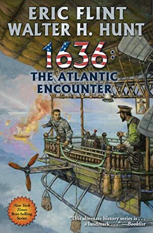 1636: The Atlantic Encounter (Ring of Fire Book 28) by Eric Flint, Walter H. Hunt
