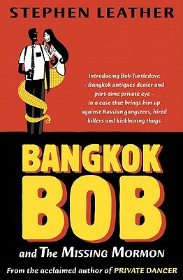 Bangkok Bob and the Missing Mormon by Stephen Leather