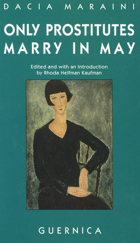 Only Prostitutes Marry in May: Four Plays by Dacia Maraini, Rhoda Helfman Kaufman