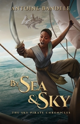 By Sea & Sky: An Esowon Story by Antoine Bandele