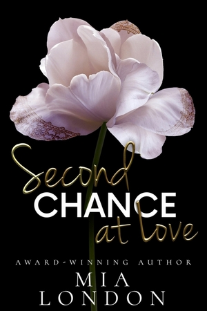 Second Chance at Love by Mia London