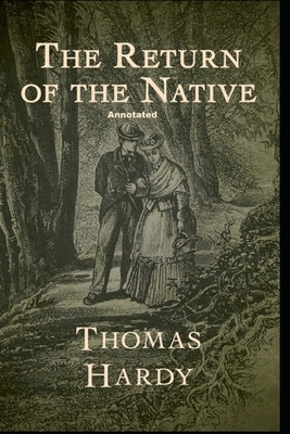 Return of the Native Annotated by Thomas Hardy